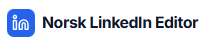 Norsk LinkedIn Editor